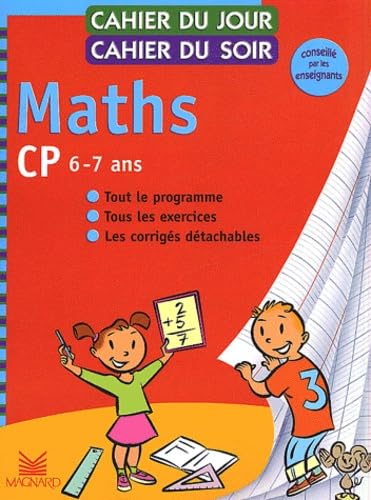 Beispielbild fr Cahier du jour, cahier du soir Maths, CP : Tout le programme, tous les exercices, les corrigs dtachables zum Verkauf von Ammareal