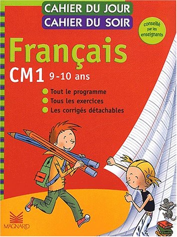 Beispielbild fr Cahier du jour, cahier du soir Franais CM1, 9-10 ans : Tout le programme, tous les exercices, les corrigs dtachables zum Verkauf von GF Books, Inc.