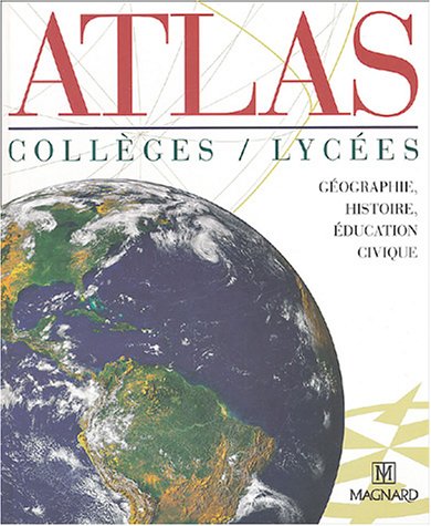 Beispielbild fr Atlas collges / lyces: Gographie, histoire, ducation civique zum Verkauf von Ammareal