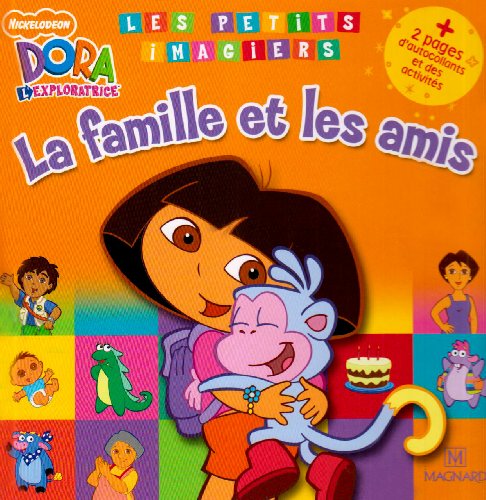 Beispielbild fr Dora l'exploratrice : La famille et les amis zum Verkauf von Ammareal