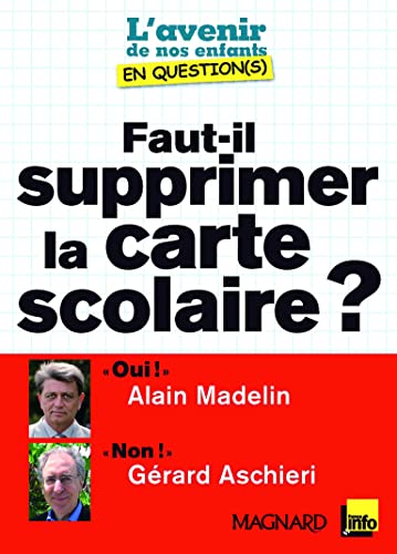 Beispielbild fr Faut-il supprimer la carte scolaire ? zum Verkauf von Ammareal