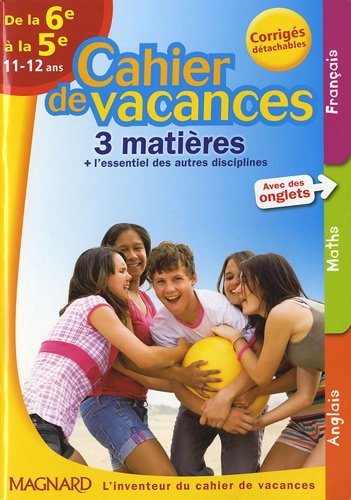 Stock image for Cahier de vacances 3 matires de la 6e  la 5e : 11-12 ans for sale by medimops