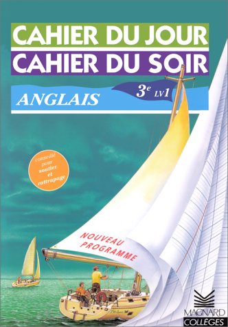 Beispielbild fr Cahier du jour, cahier du soir : Anglais 3me LV1 zum Verkauf von Ammareal