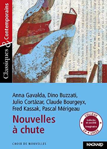 Beispielbild fr Nouvelles  chute 1 - Classiques et Contemporains [Impression  la demande] Gavalda, Anna; Buzzati, Dino; Cortazar, Julio; Bourgeyx, Claude; Kassak, Fred; Merigeau, Pascal; Gamard, Matthieu et Lebailly, Nathalie zum Verkauf von BIBLIO-NET