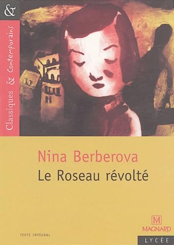 Le Roseau revolté. Traduit du russe par Luba Jurgenson. Présentation, notes, questions et après-t...