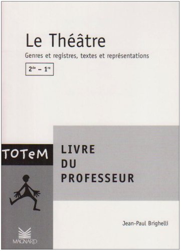 Le thÃ©Ã¢tre, 2nde-1Ã¨re: Livre du professeur (9782210755093) by Brighelli, Jean-Paul