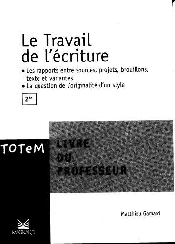 Beispielbild fr LE TRAVAIL DE L ECRITURE GUIDE PEDAGOGIQUE zum Verkauf von Ammareal
