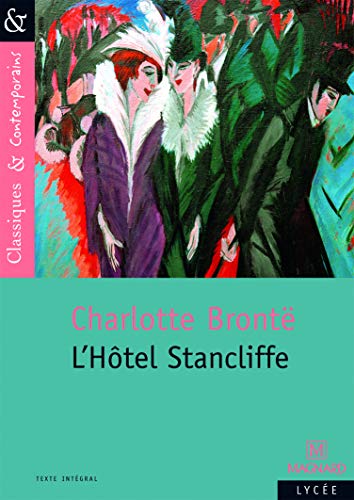 nÂ°107 L'hÃ´tel de Stancliffe (Classiques & contemporains) (French Edition) (9782210755369) by BrontÃ«, Charlotte