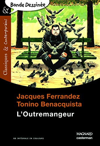 L'Outremangeur - Bande dessinÃ©e - Classiques et Contemporains (French Edition) (9782210761612) by Ferrandez, Jacques; Benacquista, Tonino