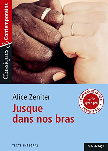 Stock image for Jusque dans nos bras - Classiques et Contemporains [Broch] Zeniter, Alice for sale by BIBLIO-NET