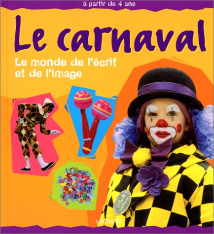 Beispielbild fr Le carnaval : Le monde de l'crit et de l'image zum Verkauf von medimops