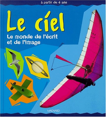 Beispielbild fr Le Ciel : Le Monde De L'crit Et De L'image zum Verkauf von RECYCLIVRE