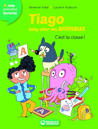 Beispielbild fr Tiago, Baby-sitter Des Animaux. Vol. 6. C'est La Classe ! zum Verkauf von RECYCLIVRE