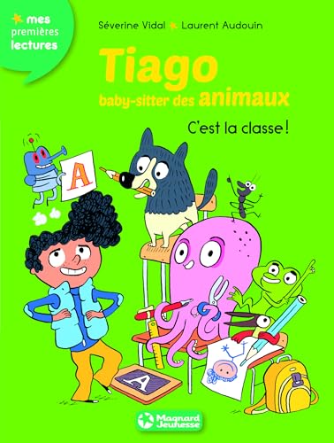 Stock image for Tiago, Baby-sitter Des Animaux. Vol. 6. C'est La Classe ! for sale by RECYCLIVRE