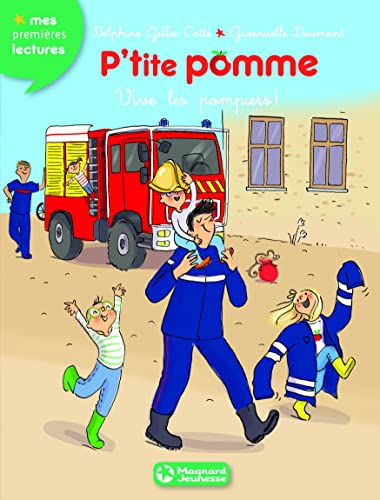 Beispielbild fr P'tite pomme 10 - Vive les pompiers ! Gilles-Cotte, Delphine et Doumont, Gwenalle zum Verkauf von BIBLIO-NET