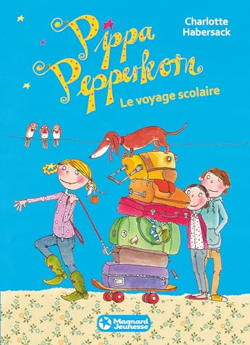 Beispielbild fr Pippa Pepperkorn T4 le Voyage Scolaire zum Verkauf von medimops