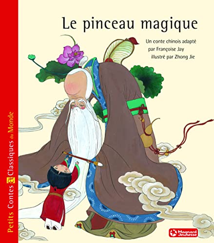 Beispielbild fr Le Pinceau magique - Petits Contes et Classiques du Monde zum Verkauf von Books Unplugged