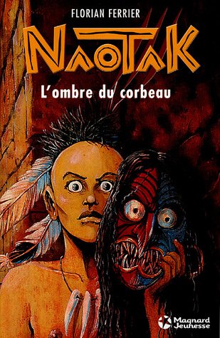Stock image for Naotak, Tome 1 : L'ombre du corbeau for sale by Ammareal