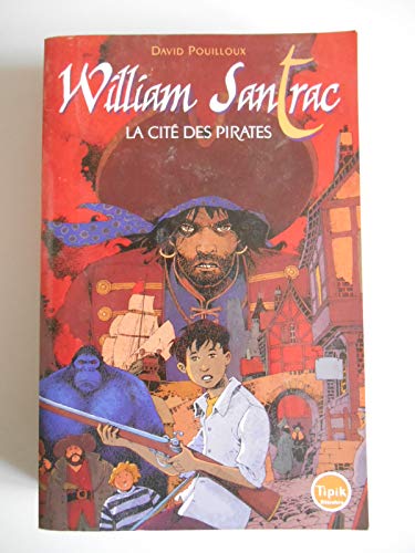 Beispielbild fr William Santrac: La Cit des pirates, tome 1 zum Verkauf von Ammareal