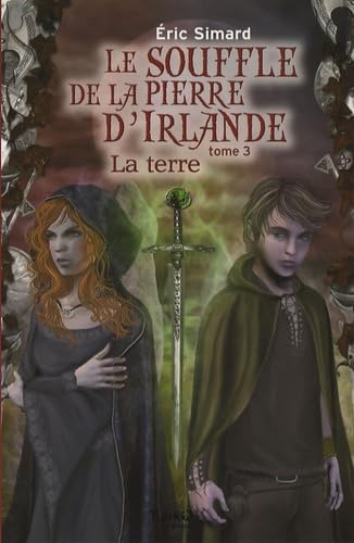 Beispielbild fr Le Souffle de la pierre d'Irlande, Tome 3 : La terre zum Verkauf von Ammareal