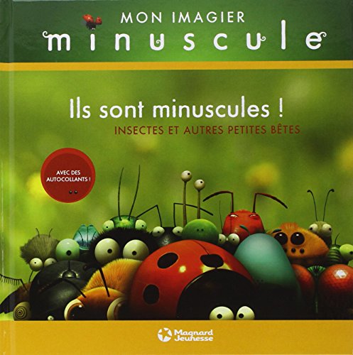 Stock image for Ils sont minuscules !: Insectes et autres petites bêtes for sale by AwesomeBooks