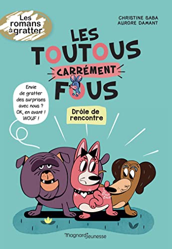 Stock image for Les toutous carrment fous - Drle de rencontre for sale by medimops