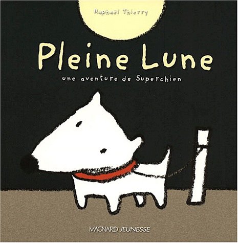 Stock image for Une Aventure De Superchien. Pleine Lune for sale by RECYCLIVRE