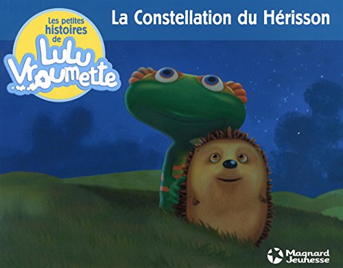 Beispielbild fr Les petites histoires de Lulu Vroumette, Tome 3 : La Constellation du Hrisson zum Verkauf von Ammareal