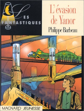 Beispielbild fr L'Evasion de Yanor zum Verkauf von Ammareal