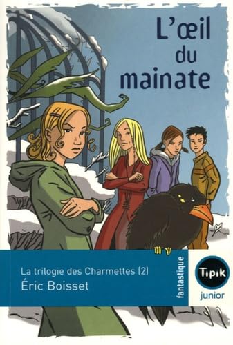 Beispielbild fr La trilogie des Charmettes, Tome 2 : L'oeil du mainate zum Verkauf von Ammareal