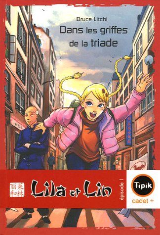 Stock image for Lila et Lin, Tome 1 : Dans les griffes de la triade for sale by Librairie Th  la page