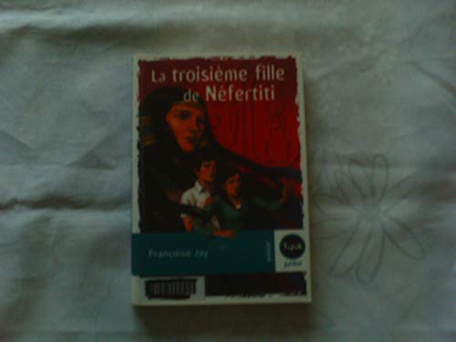 Beispielbild fr La troisime fille de Nfertiti zum Verkauf von Ammareal