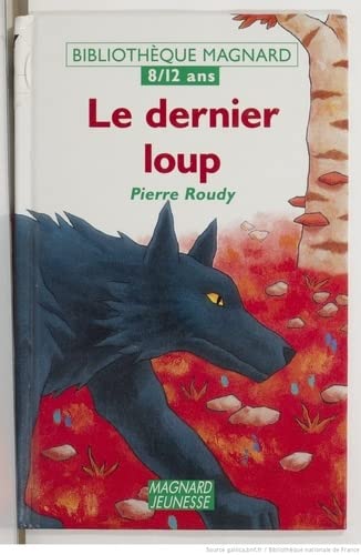 Beispielbild fr Le Dernier Loup zum Verkauf von RECYCLIVRE
