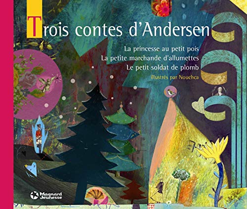 Imagen de archivo de Trois contes d'Andersen - Contes et Classiques: La princesse au petit pois ; La petite marchande d'allumettes ; Le petit soldat de plomb a la venta por WorldofBooks