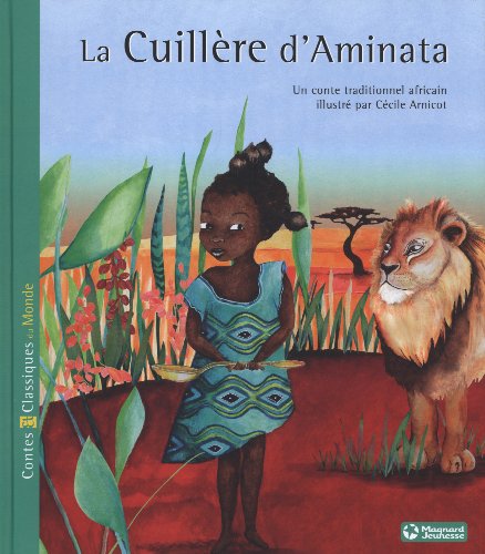 9782210989825: La Cuillre d'Aminata - Contes et Classiques du Monde: Conte africain