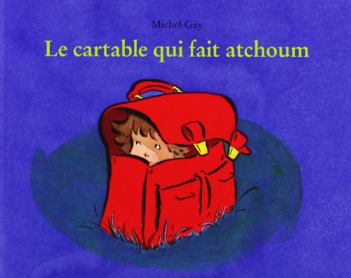 9782211012379: Le Cartable qui fait atchoum