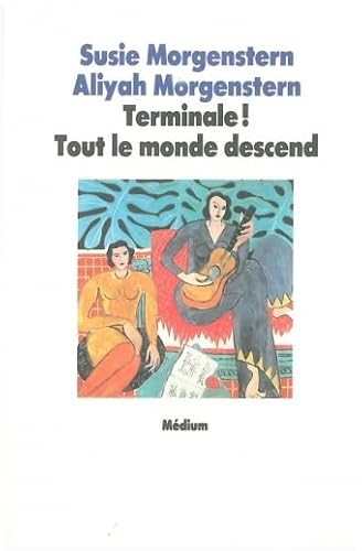 terminale tout le monde descend (9782211012904) by MORGENSTERN, SUSIE; MORGENSTERN, ALIYAH