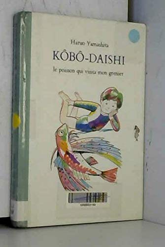 Stock image for Kb-Daishi, le poisson qui visita mon grenier for sale by Ammareal