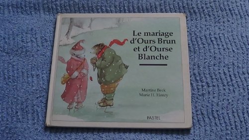 Imagen de archivo de Le Mariage d'Ours Brun et d'Ourse Blanche a la venta por Ammareal