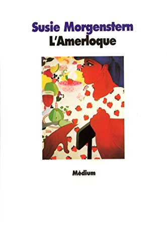 l'amerloque (9782211016643) by MORGENSTERN, SUSIE