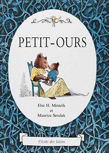 Petit Ours/ Little Bear (French Edition) (9782211017169) by Minarik, Else Holmelund; Sendak, Maurice