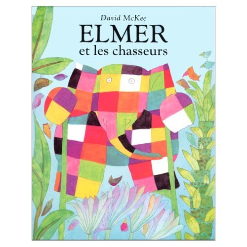 Beispielbild fr ELMER ET LES CHASSEURS zum Verkauf von Librairie La Canopee. Inc.