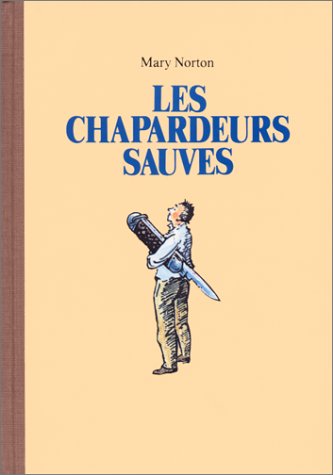 Les chapardeurs sauves xxe siecle (9782211017800) by Mary Norton