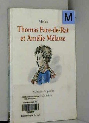 9782211018975: Thomas face de rat et amelie melasse