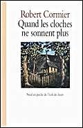 quand les cloches ne sonnent plus (9782211019309) by Cormier Robert