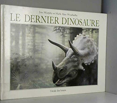 Stock image for Le dernier dinosaure for sale by Ammareal