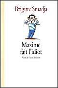 9782211019682: Maxime fait l'idiot