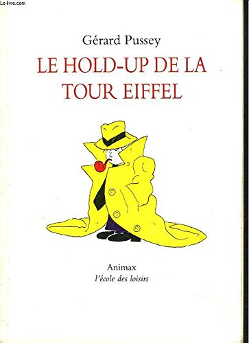Beispielbild fr Le Hold-up De La Tour Eiffel zum Verkauf von RECYCLIVRE
