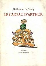 Stock image for Le cadeau d'arthur 2023-1067 for sale by Des livres et nous
