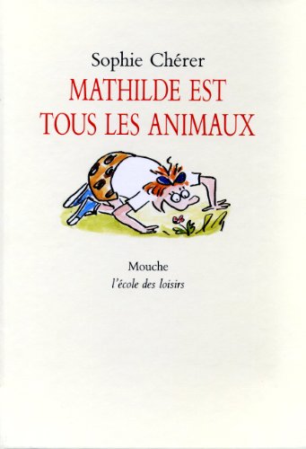 9782211020756: mathilde est tous les animaux